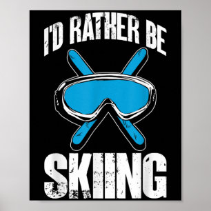 Affiche Plaisant skieur d'hiver J'aimerais mieux skier