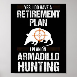 Affiche Plan de retraite amusant Armadillo Possum Chasse H