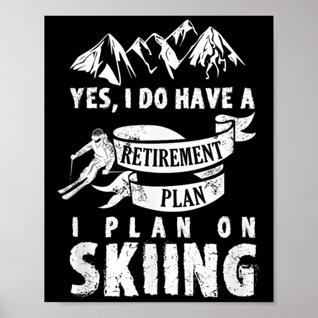 Affiche Plan de retraite Ski Ski Ski Ski Retire Drôle cade (Devant)