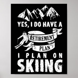 Affiche Plan de retraite Ski Skieur Retraite Cadeau drôle