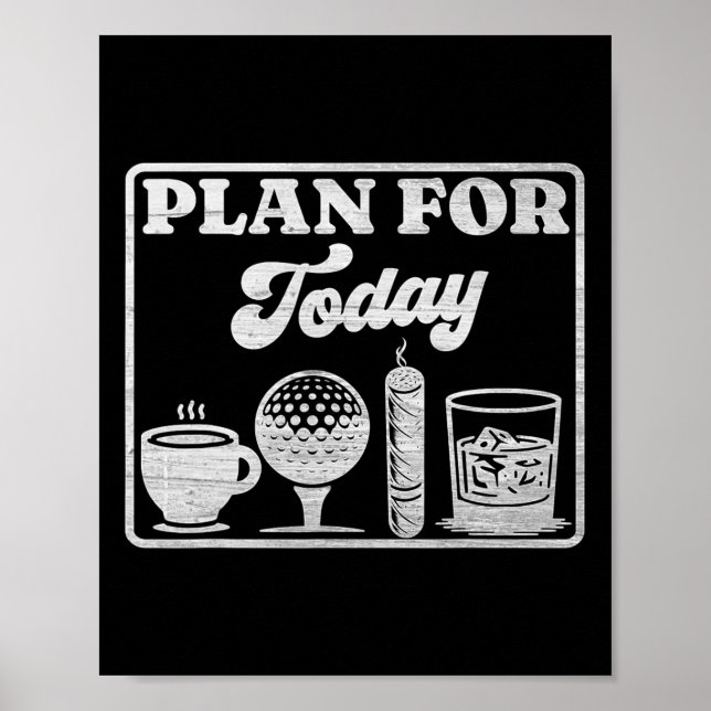 Affiche Plan pour aujourd'hui Café Golf Whisky Scotch Ciga (Devant)