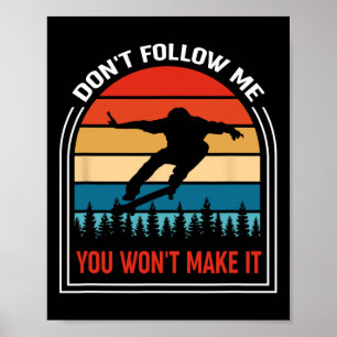 Affiche Planche à roulettes Rétro Ne Me Suivez Pas Vous N'