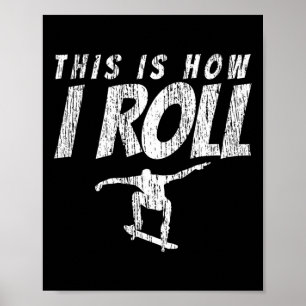 Affiche Planche à roulettes Skateboard Comment je roule Ca