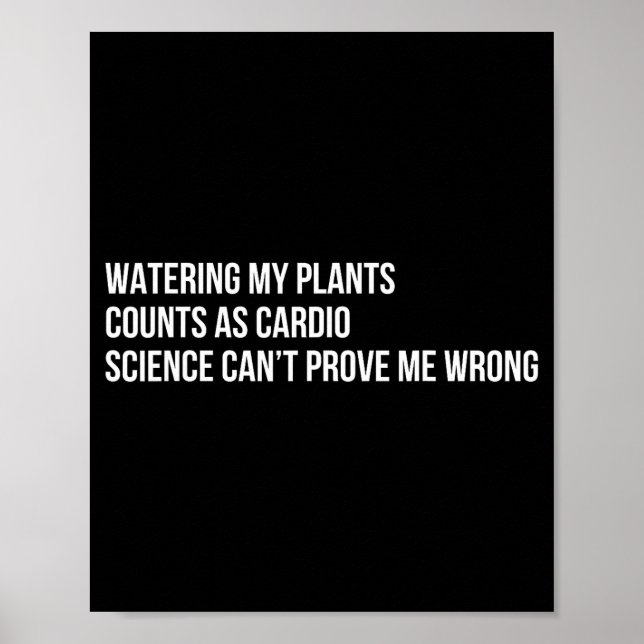 Affiche Plant Humor Funny Gardening Sarcastic Quote  (Devant)