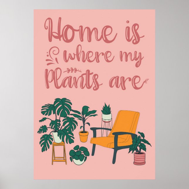 Affiche Plant Lover Home Is Where My Plants Are (Devant)