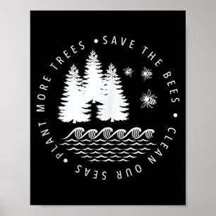 Affiche Plantez plus d'arbres sauvez les abeilles nettoyez