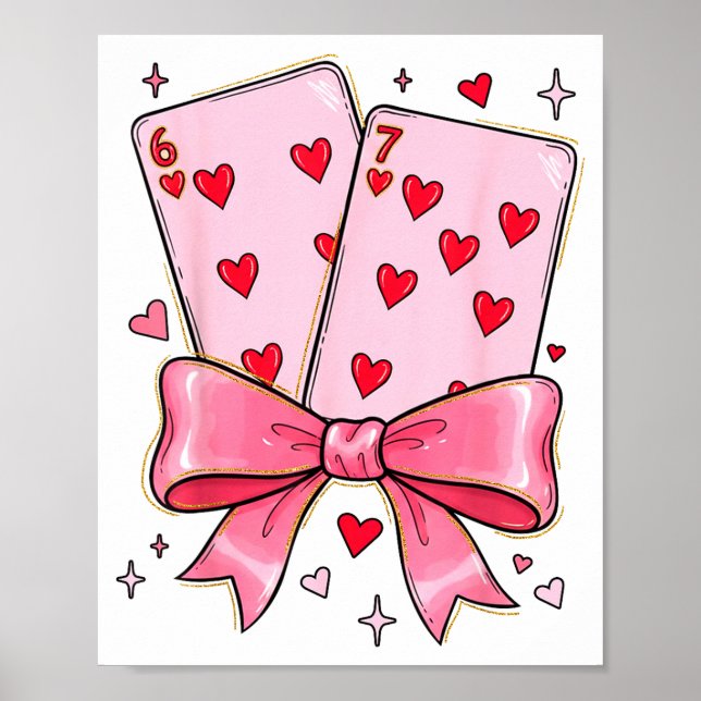 Affiche Playing Cards 6 7 Of Hearts 67 Six Seven Meme Bow  (Devant)