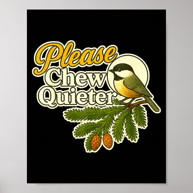 Affiche Please Chew Quieter Bird Nature, Birding Joke, Nat (Devant)