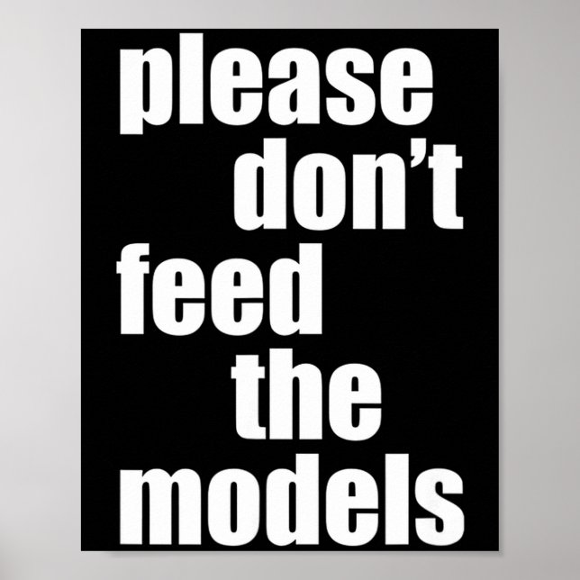 Affiche Please Do Not Feed The Models With Skinny Fun  (Devant)