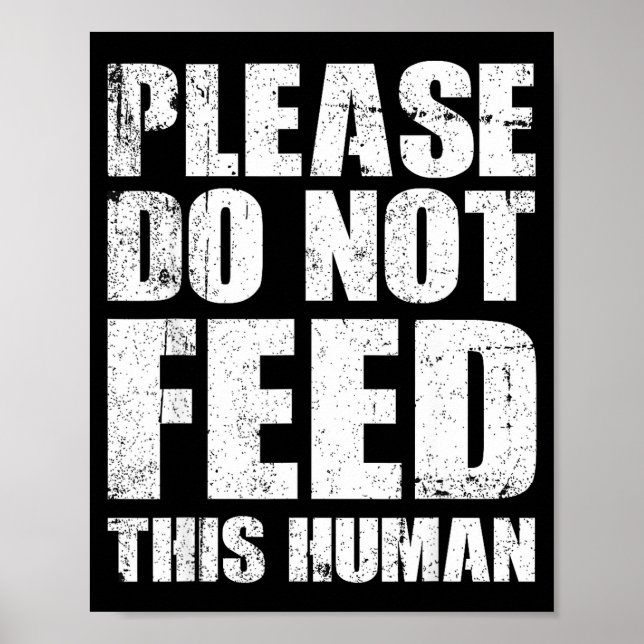 Affiche Please Do Not Feed This Human  (Devant)