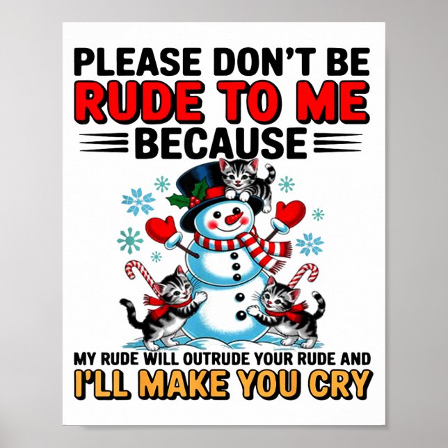 Affiche Please Don't Be Rude To Me Because My Rude Will Ou (Devant)