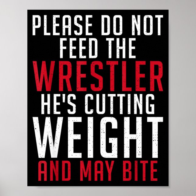 Affiche Please Dont Feed The Wrestler He Is Cutting Weight (Devant)