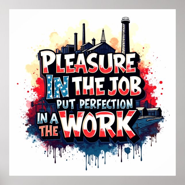 Affiche “Pleasure in the Job” Industrial-Inspired Motivati (Devant)