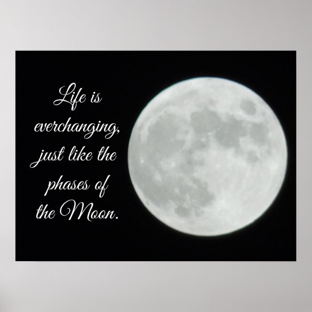 Affiche Pleine lune, Citation, La vie est en train de chan (Devant)