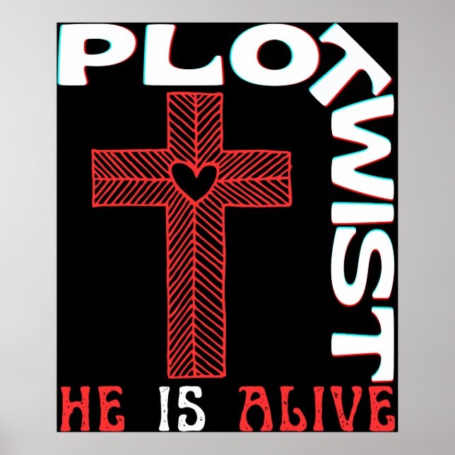 Affiche Plot Twist He Lives Easter Jesus Is Alive God Love (Devant)