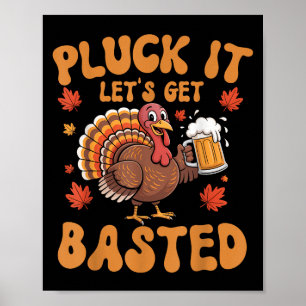 Affiche Pluck It Lets Get Basny Drôle Turquie Thanksgiving