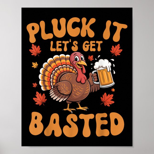 Affiche Pluck It Lets Get Basny Drôle Turquie Thanksgiving (Devant)