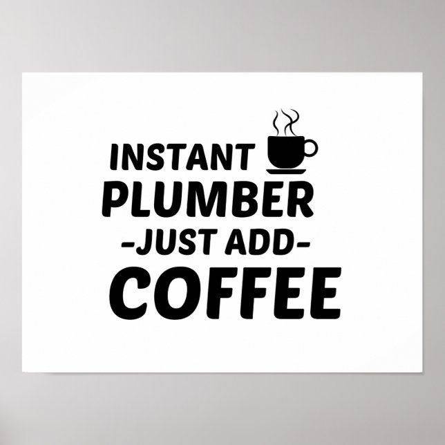AFFICHE PLUMBER INSTANT AJOUTER DU CAFÉ (Devant)