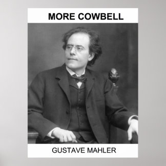 Affiche Plus Cowbell - Gustav Mahler