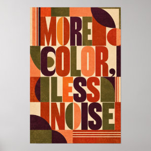 Affiche Plus de Couleur Moins de Bruit Rétro Typographie G