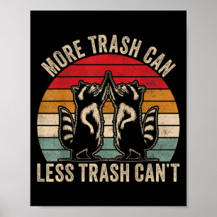 Affiche Plus de poubelle moins de déchets ne peut pas, drô
