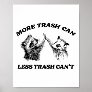 Affiche Plus de poubelle moins de déchets ne peut pas drôl