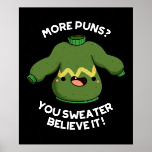 Affiche Plus De Puns Vous Chandail Croyez Qu'Il Drôle Pun 