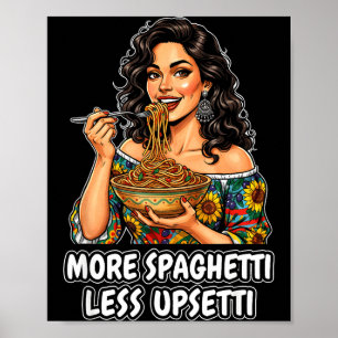 Affiche Plus de Spaghetti Moins de Tee Upsetti Femmes Ital