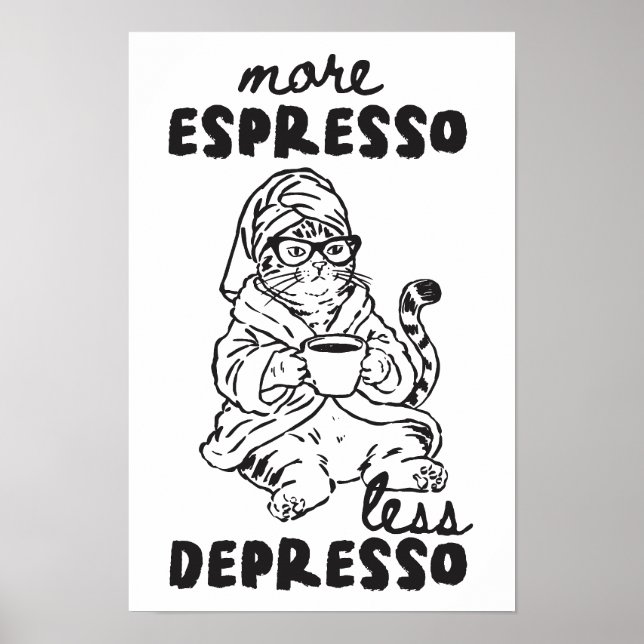 Affiche Plus d'Espresso Moins de Dépresso Chat Art de Mur  (Devant)