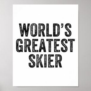 Affiche Plus grand skieur du monde Ski Ski Snowboard Snowb