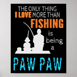 Affiche Plus que l'amour Pêche Paw Paw Spécial grand-père