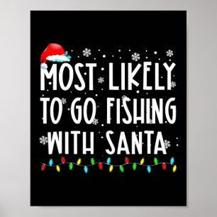 Affiche Plus susceptible d'aller à la pêche avec Santa Ama