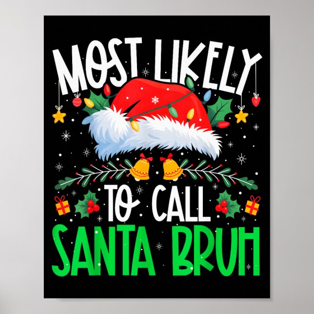 Affiche Plus susceptible d'appeler le Père Noël Bruh Drôle (Devant)