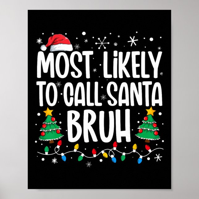 Affiche Plus susceptible d'appeler le Père Noël Bruh Drôle (Devant)