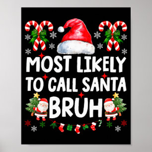 Affiche Plus susceptible d'appeler le Père Noël Bruh Noël