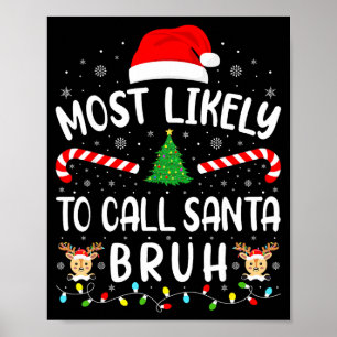 Affiche Plus susceptible d'appeler le Père Noël Bruh Xmas