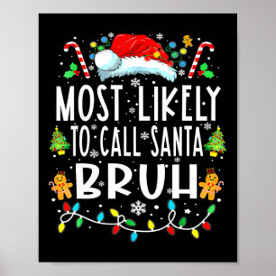 Affiche Plus susceptible d'appeler Santa Bruh Noël Famille
