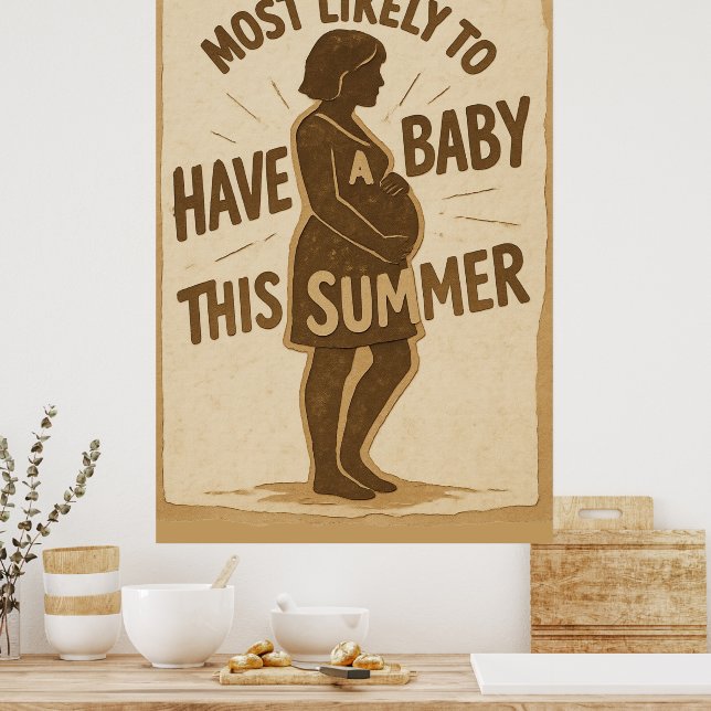 Affiche Plus Susceptible D'avoir Un Bébé Cet Été (Cuisine)