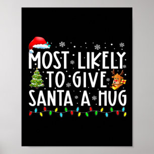 Affiche Plus susceptible de donner un câlin au Père Noël e