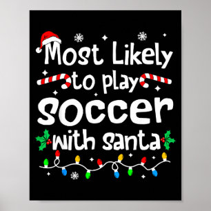 Affiche Plus susceptible de jouer au football avec Santa C