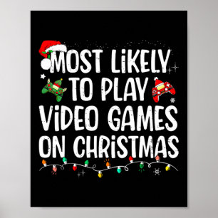 Affiche Plus susceptible de jouer aux jeux vidéo à Noël