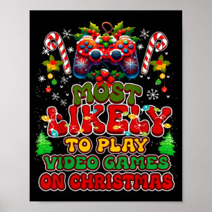 Affiche Plus susceptible de jouer aux jeux vidéo à Noël dr