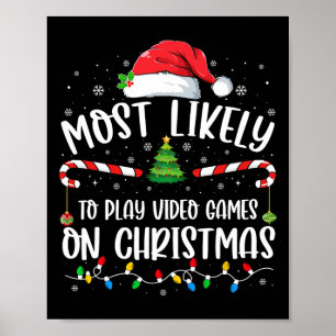 Affiche Plus susceptible de jouer aux jeux vidéo à Noël en