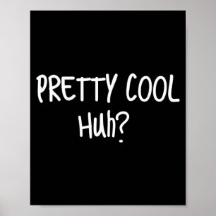 Affiche Plutôt cool hein_ Citation d'humour sarcastique dr