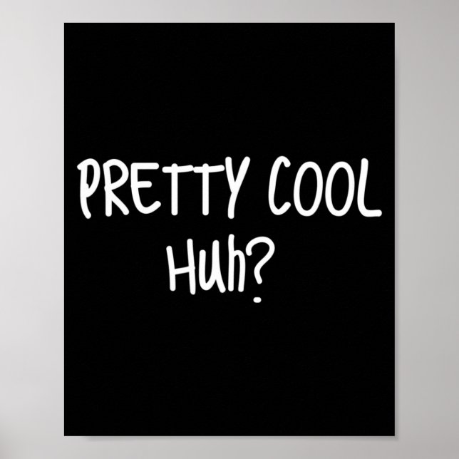 Affiche Plutôt cool hein_ Citation d'humour sarcastique dr (Devant)