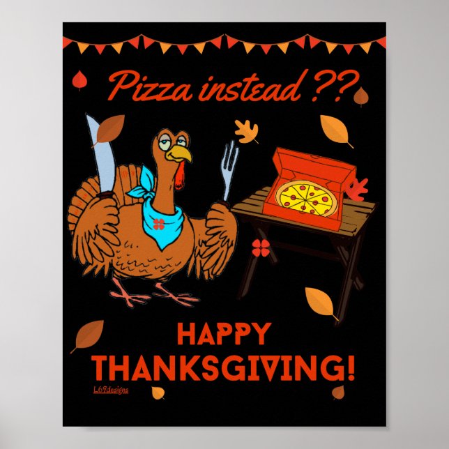 Affiche PLUTÔT DE LA PIZZA ? BON THANKSGIVING drôles dinde (Devant)