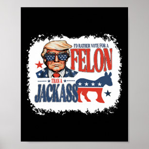 Affiche Plutôt Voter Pour Felon Qu'Un Jack Funny Trump Say