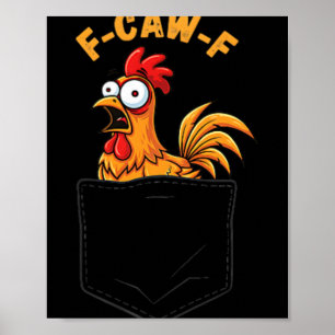 Affiche Poche de citation humoristique de poulet drôle F-c