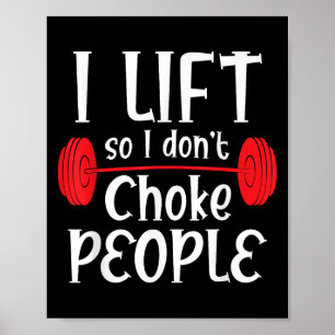 Affiche Poids Drôle Lifting - I Lift So I Don't Choke Peo