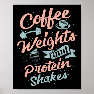 Affiche Poids Du Café Et Protéines Serrer Le Bodybuilding 